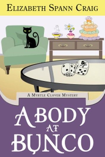 A Body at Bunco: A Myrtle Clover Cozy Mystery