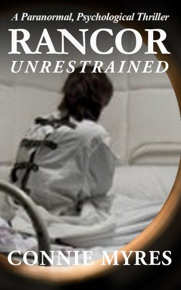 Unrestrained: A Paranormal Psychological Thriller