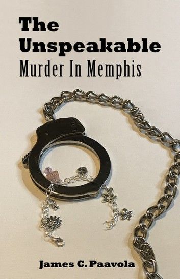 The Unspeakable: Murder In Memphis