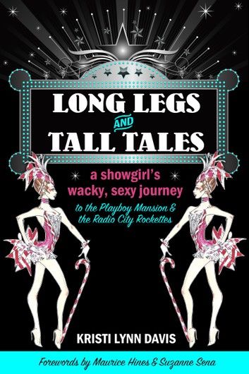 Long Legs and Tall Tales: A Showgirl\
