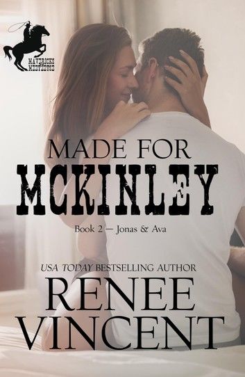 Made For McKinley (Mavericks of Meeteetse, Book 2: Jonas & Ava)