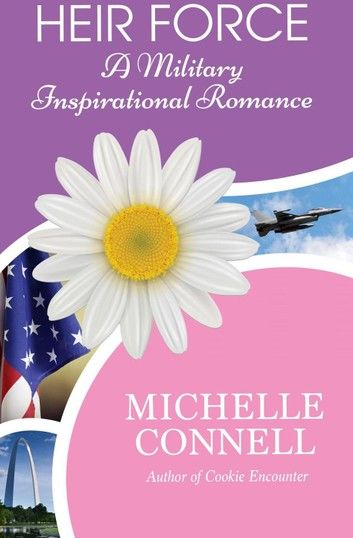 Heir Force: A Military Inspirational Romance
