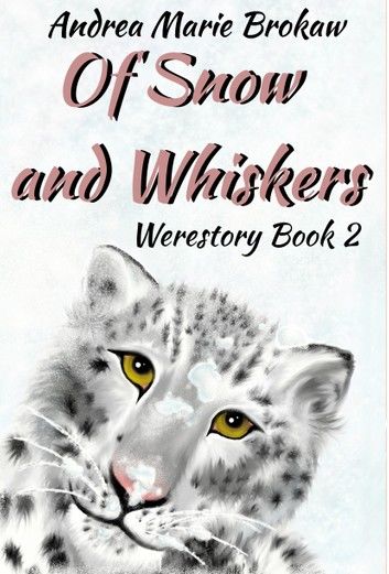 Of Snow and Whiskers, Werestory 2