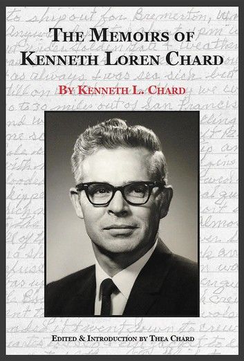 The Memoirs of Kenneth Loren Chard