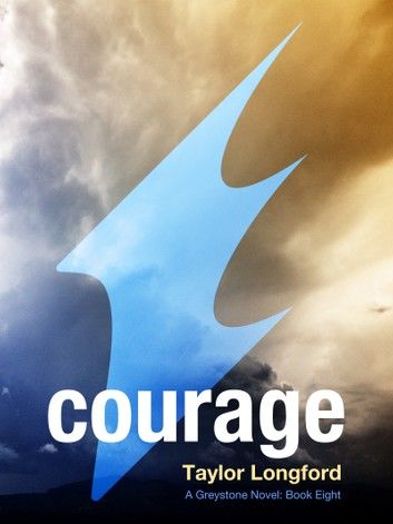 Courage (A Greystone Novel #8)