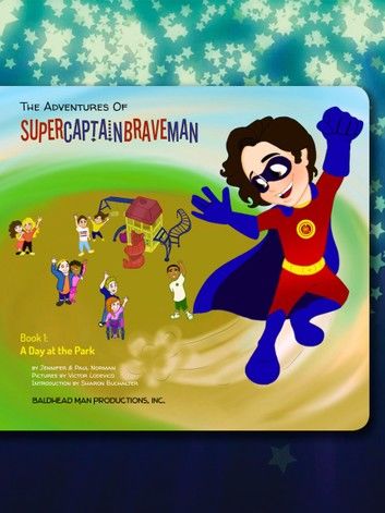 The Adventures of SuperCaptainBraveMan, Book 1: A Day at the Park
