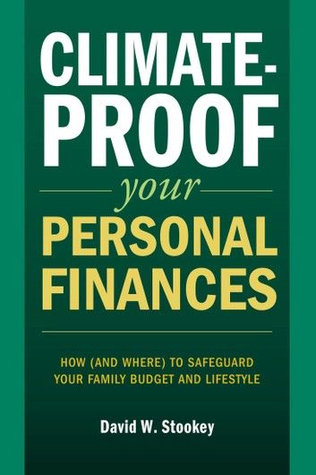 Climate-Proof Your Personal Finances: How (and Where) to Safeguard Your Family\