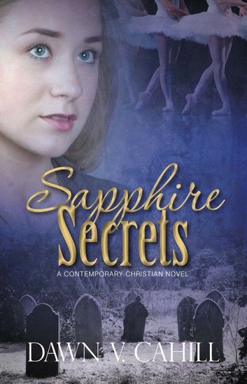 Sapphire Secrets: A Christian Contemporary Novel