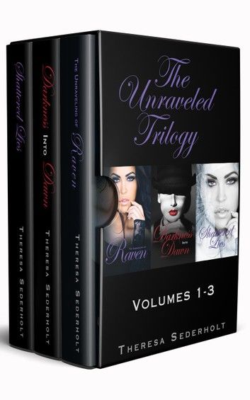 The Unraveled Trilogy Box Set: Volumes 1-3