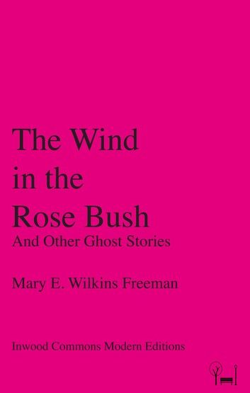 The Wind in the Rose Bush
