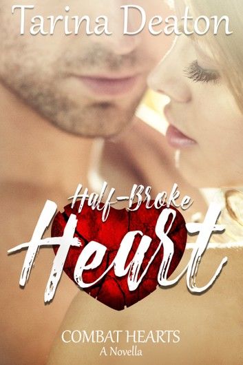 Half-Broke Heart: Combat Hearts #1.5