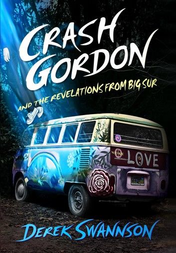 Crash Gordon and the Revelations from Big Sur