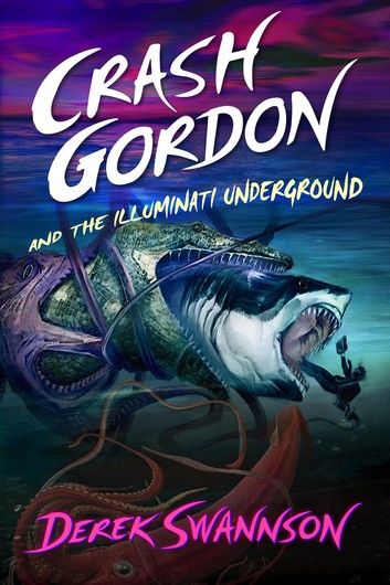 Crash Gordon and the Illuminati Underground