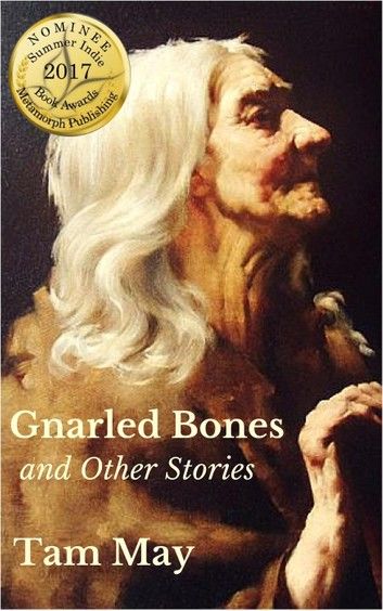 Gnarled Bones and Other Stories