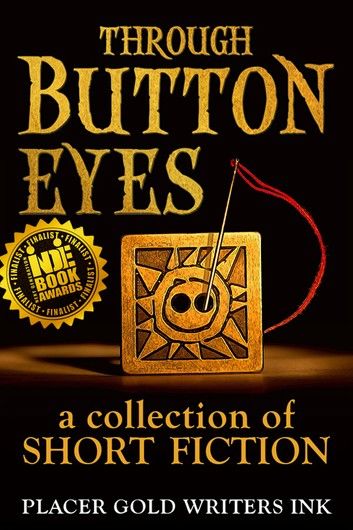 Through Button Eyes: A Collection of Short Fiction