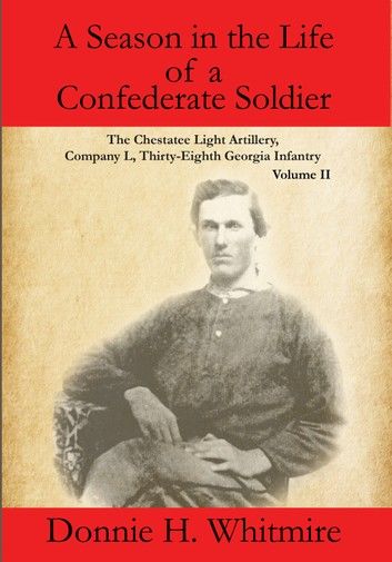 A Season in the Life of a Confederate Soldier