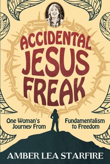 Accidental Jesus Freak: One Woman\