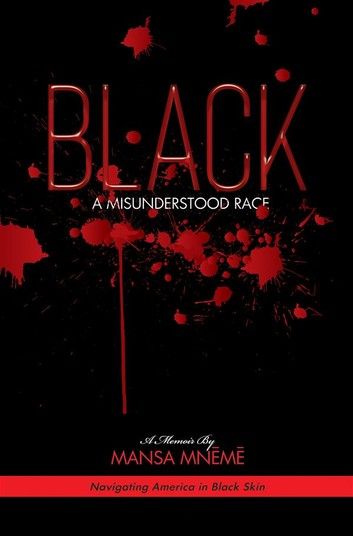 BLACK a Misunderstood Race