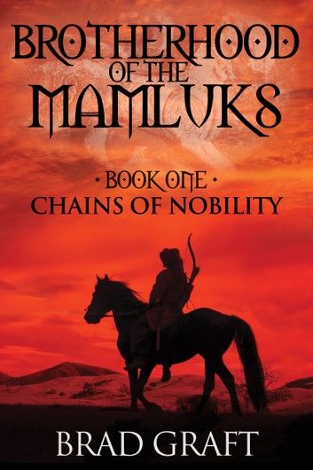 Chains of Nobility: Brotherhood of the Mamluks (Book 1)