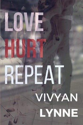 Love Hurt Repeat