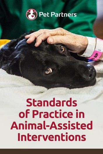 Standards of Practice in Animal-Assisted Interventions