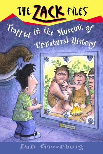 Zack Files 25: Trapped in the Museum of Unnatural History