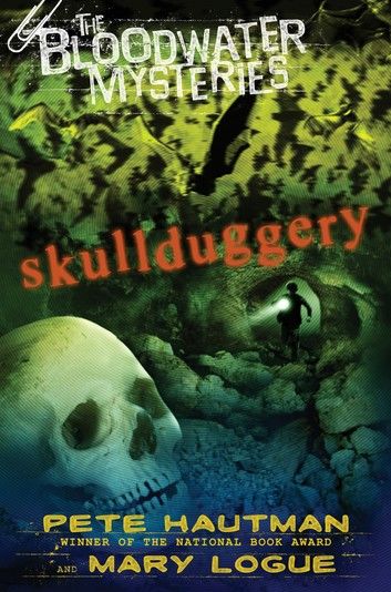 The Bloodwater Mysteries: Skullduggery