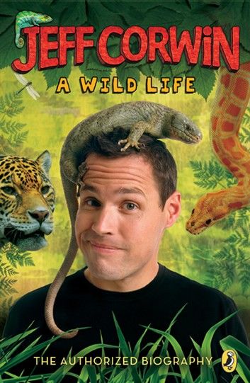 Jeff Corwin: A Wild Life