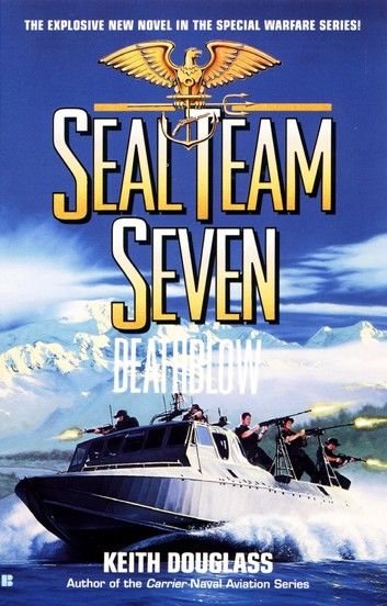 Seal Team Seven 14: Death Blow