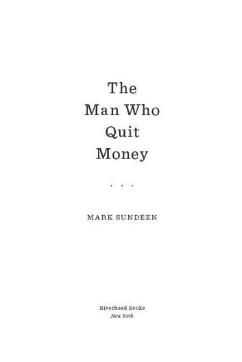 The Man Who Quit Money