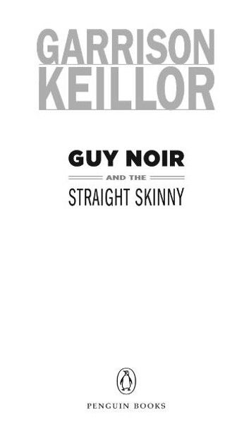 Guy Noir and the Straight Skinny