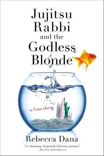 Jujitsu Rabbi and the Godless Blonde