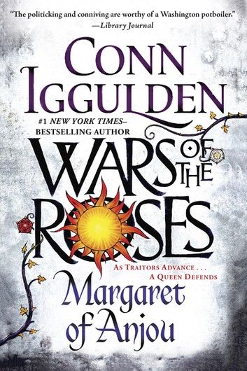 Wars of the Roses: Margaret of Anjou