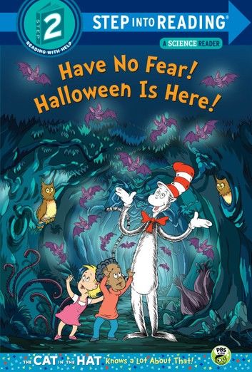Have No Fear! Halloween is Here! (Dr. Seuss/The Cat in the Hat Knows a Lot About That!)