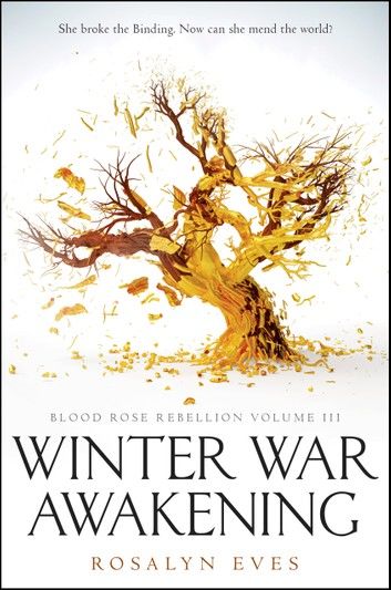 Winter War Awakening (Blood Rose Rebellion, Book 3)