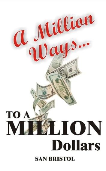 A Million Way to a Million Dollars