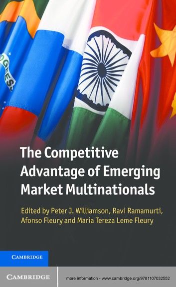 The Competitive Advantage of Emerging Market Multinationals