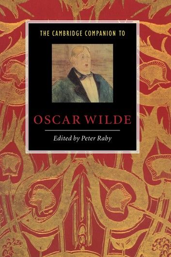 The Cambridge Companion to Oscar Wilde