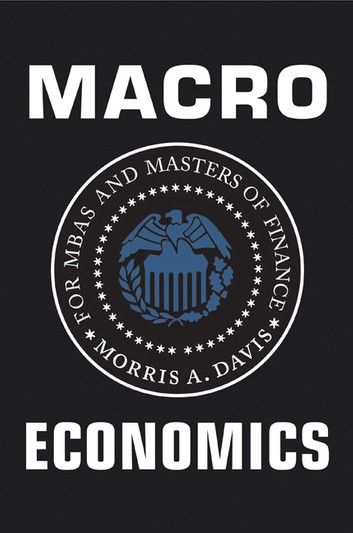 Macroeconomics for MBAs and Masters of Finance