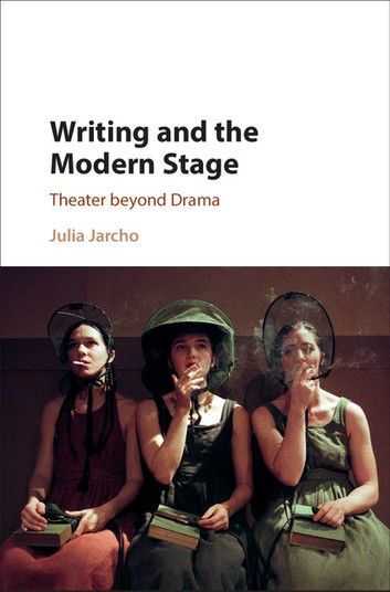 Writing and the Modern Stage