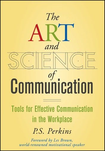 The Art and Science of Communication