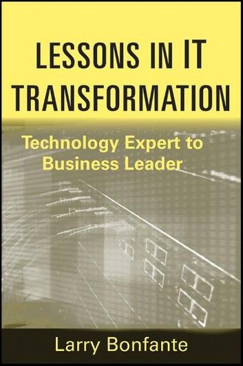 Lessons in IT Transformation