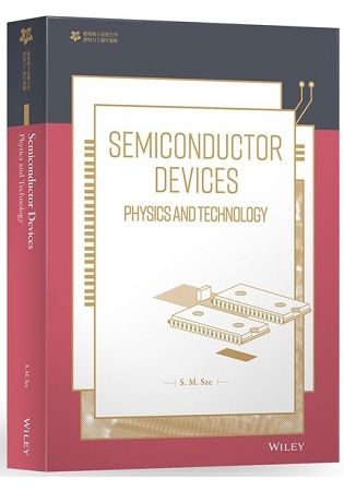 Semiconductor Devices： Physics and Technology（臺大九十週年校慶版）【金石堂、博客來熱銷】