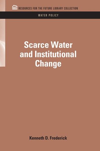 Scarce Water and Institutional Change