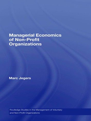 Managerial Economics of Non-Profit Organizations