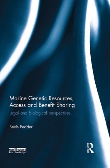 Marine Genetic Resources, Access and Benefit Sharing