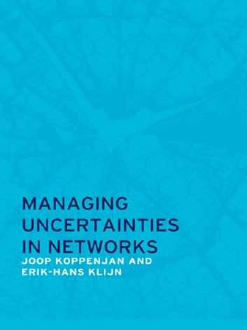 Managing Uncertainties in Networks