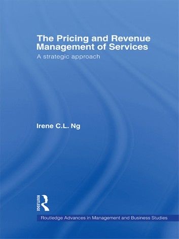 The Pricing and Revenue Management of Services