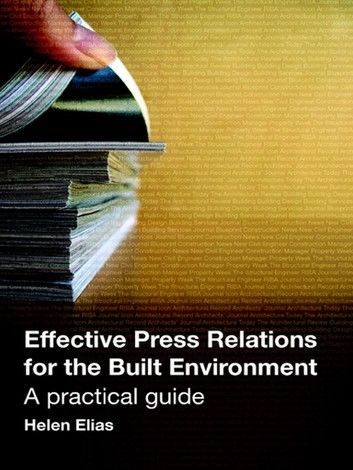 Effective Press Relations for the Built Environment