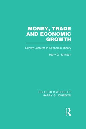 Money, Trade and Economic Growth